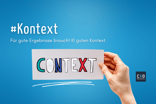 KI braucht Kontext - CXO Partners GmbH