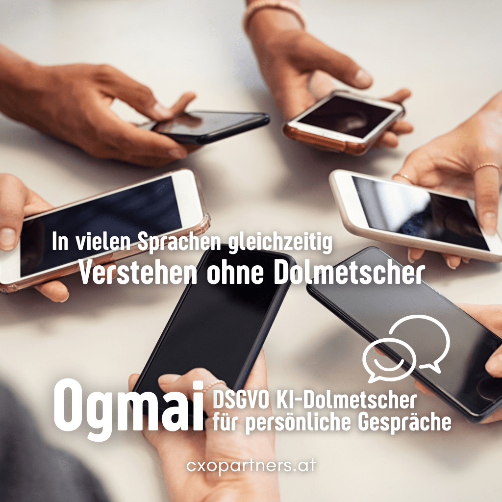 Ogmai DSGVO - konformer KI - Dolmetscher – Jahreslizenz für professionelle Kundenkommunikation - CXO Partners GmbH dein Digitalisierungspartner für automatisierte Geschäftsprozesse von KMUs
