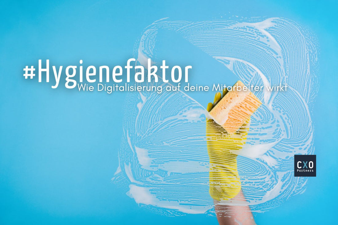 Digitalisierung als Hygienefaktor - CXO Partners GmbH