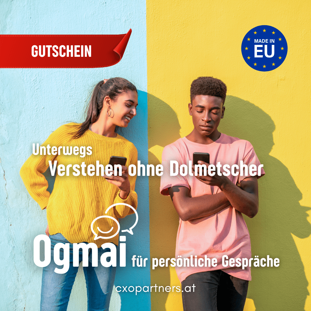 Geschenkgutschein: Ogmai Easy KI - Dolmetscher – 30 Tage Sprachfreiheit auf Reisen - CXO Partners GmbH dein Digitalisierungspartner für automatisierte Geschäftsprozesse von KMUs