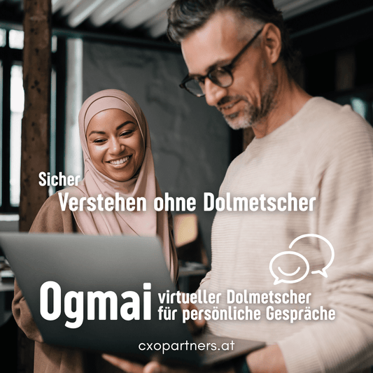 Ogmai DSGVO - konformer KI - Dolmetscher – 30 - Tage - Lizenz - CXO Partners GmbH dein Digitalisierungspartner für automatisierte Geschäftsprozesse von KMUs